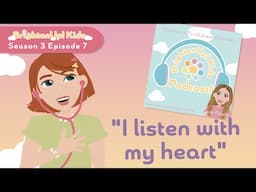 BrightenUp! Kids Podcast: S3 Ep.7 "I Listen With My Heart!" Positive Affirmation
