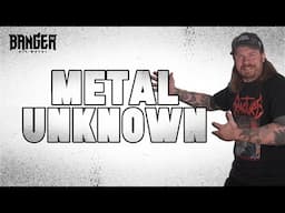 Metal Unknown: Spotlighting Metal Bands from around the World!