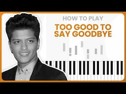 Too Good To Say Goodbye - Bruno Mars - PIANO TUTORIAL (Part 1)