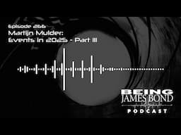 Episode 266 - Martijn Mulder: Events in 2025 - Part III