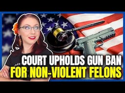 Court Upholds Gun Ban For Non-Violent Felons