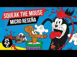 SQUEAK THE MOUSE | Micro Reseña #46 | ¿Qué demonios acabo de leer?