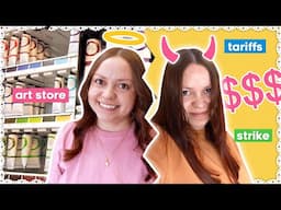 Tariffs + Strike = Big Mess‼️Also, Let's Go to the Art Store!