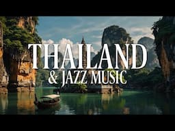 Thailand Musical Adventure [Relaxing Jazz Music]