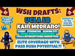 🚨WSH Gets ATHLETIC FREAK LB Kain Medrano in 6th Rd! | Secret Pass-Rusher?! GREAT COVERAGE | FIT🤫