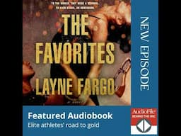 THE FAVORITES by Layne Fargo, read by Christine Lakin, Louisa Zhu, Amy Landon, Elena Rey, Valerie...