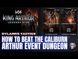 How To Conquer the Caliburn Arthur Event Dungeon | King Arthur Legends Rise