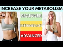How to Increase Your Metabolism FAST [Explained at 3 Levels]