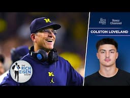 Colston Loveland on the Lengths Jim Harbaugh Went to Recruit Him to Michigan | The Rich Eisen Show