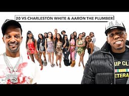 20 WOMEN VS 2 COMEDIANS: AARON THE PLUMBER & CHARLESTON WHITE