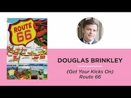(Get Your Kicks On) Route 66—Douglas Brinkley