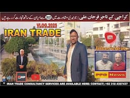 Iran Trade Consultancy 2025/Interview Farhan Ali/PFG News