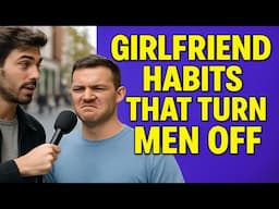 Men Confess What Their Girlfriends Do That Totally Gross Them Out 🤢🤐😬