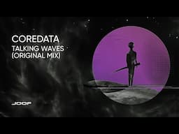 Coredata – Talking Waves (Original Mix)