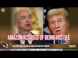 Trump Admin Slams Amazon For Putting Tariff Cost On It’s Website - Accused of Being Hostile