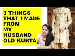 3 Amazing items that I made from reuse old husband kurta | REUSE OLD CLOTHES @diyprocessbyhema