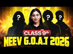 Class 9th - NEEV G.O.A.T 2026 Launch 🔥|| Physicswallah