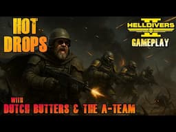 Helldivers 2 | Hot Drops with Dutch Butters & the A-Team | The Road to 150 | Gameplay