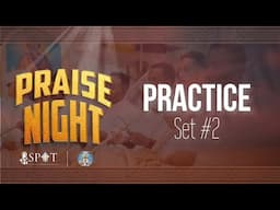Praise Night Practice || Set 2