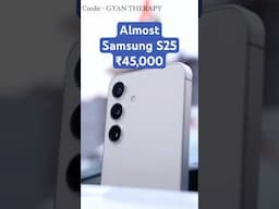 Samsung S24 at ₹45,000 Better than S25! 🔥