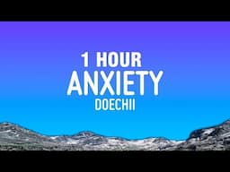 [1 HOUR] Doechii - Anxiety (Lyrics)
