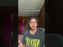 Chosen One You Are Walking Karma