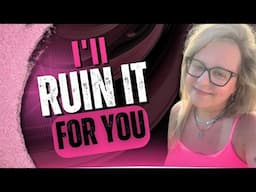 I'll Ruin it For You