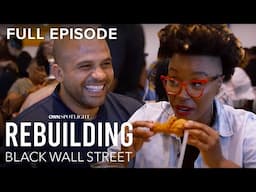Rebuilding Black Wall Street E6 ‘The Restaurant’ | Full Episode | OWN
