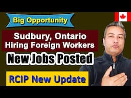 Canada Now Hiring Foreign Workers | RCIP New Update - Live-In-Sudbury, Ontario