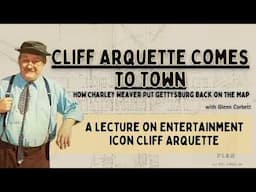 How Charley Weaver Put Gettysburg Back on the Map with Glenn Corbett