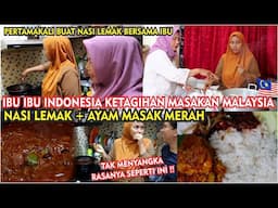 PERTAMAKALI ISTRI & IBU MASAK NASI LEMAK + AYAM MASAK MERAH! RASA MALAYSIA DI DAPUR INDONESIA 🇲🇾🇮🇩