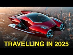 Travel Will NEVER Be the Same After 2025 🚀| 5 Major Changes