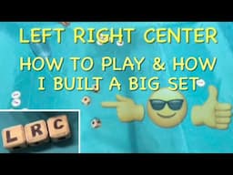 LRC Left Right Center how to play &watch for cheaters w/2 ways to end the game&building a set w/wood