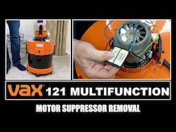Vax 121 Multifunction Vacuum Cleaner Suppressor Removal