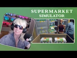 Supermarket Simulator (Ep 3)