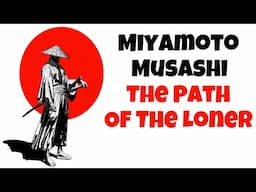 21 Life Lessons from Miyamoto Musashi | DOKKODO (Part 2)