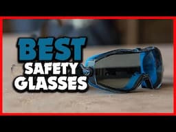 ✅Top 5 Best Safety Glasses in 2025