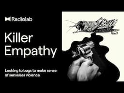 Killer Empathy | Radiolab Podcast