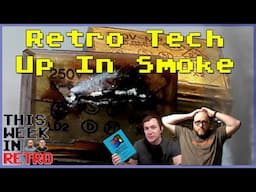 Retro Tech Up In Smoke - This Week In Retro 211