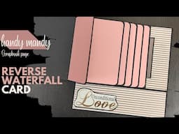 Moments in Motion – A Reverse Waterfall Card