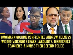 Breaking News Mark Golding Confronted Andrew Holness W!cked! Laborurite Embarrassed Teachers& Nurse