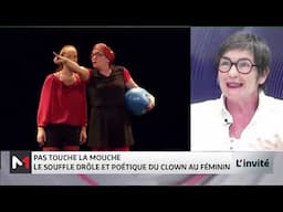 Focus sur le spectacle "Pas touche la mouche" avec Muriel Henry
