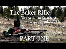 The Baker Rifle: The Action at Cacabelos and Plunkett's Shot -PART ONE-