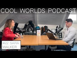 #22 Sara Walker - Origin of Life, Assembly Theory, Biosignatures
