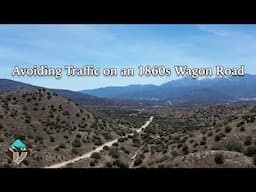 Traveling an 1860s Wagon Road: The Historic John Brown Toll Road Through Cajon Pass
