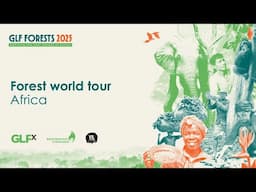 Forest world tour: Africa