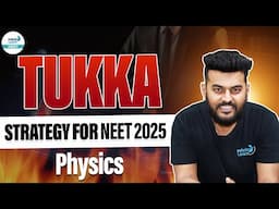 Tukka Strategy for NEET 2025 Physics 🔥 | How to Guess Correctly! | Score Extra Marks | Adarsh Sir