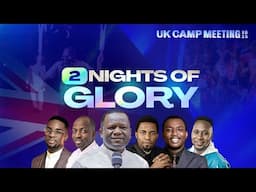 UK CAMP MEETING 2025 | NIGHT OF GLORY 2.0 | 31-05-2025