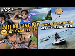 Bali mai Shy ne nuksaan karwa dia🥲|| last day in bali❤️