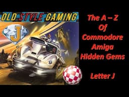 The A - Z Of Commodore Amiga Hidden Gems  - Letter J